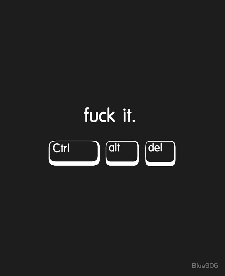 Ctrl-Alt-Del…