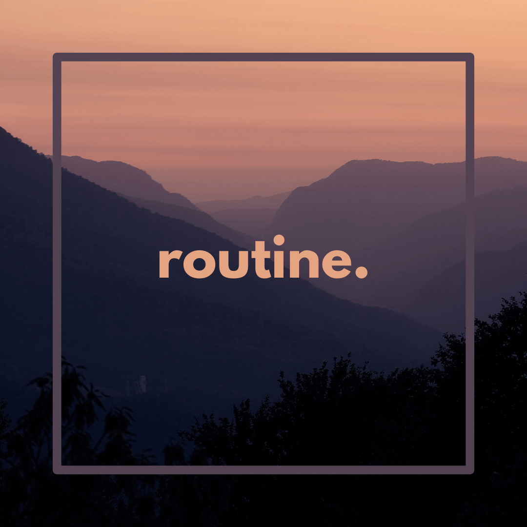 Reclaiming My Routine